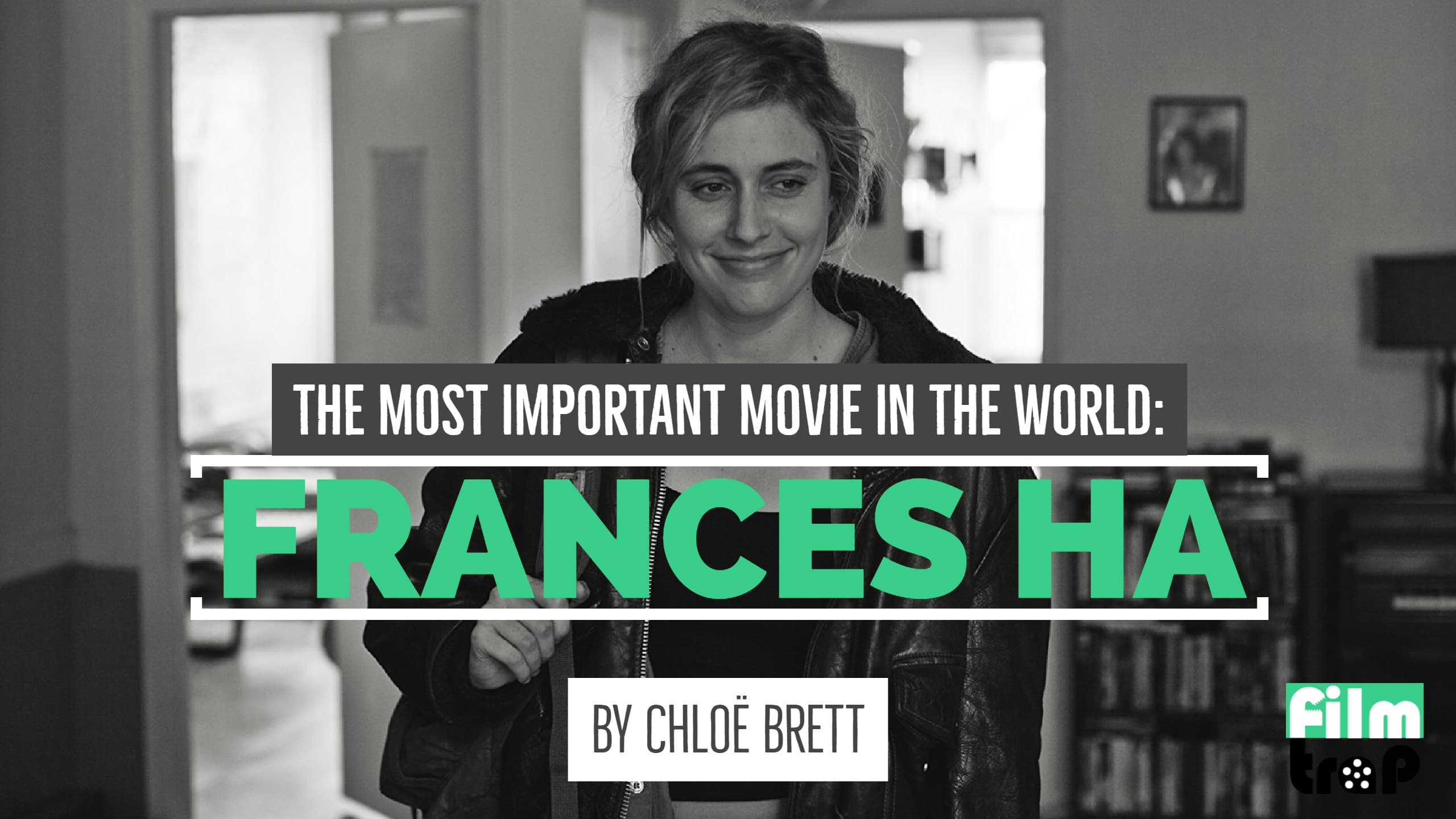 The Most Important Movie In The World Frances Ha Cover Image