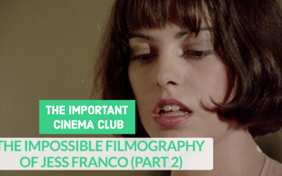 ICC #224 – The Impossible Filmography of Jess Franco (Part 2)