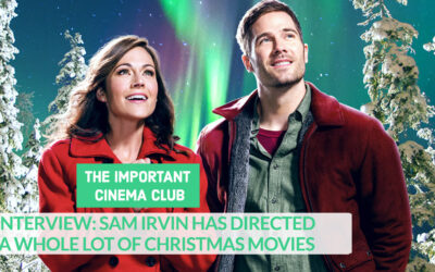 INTERVIEW: Sam Irvin Has Directed A Whole Lot of Christmas Movies